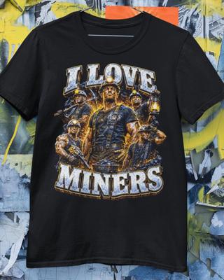 I Love Miners Dark Humor Bootleg Meme Shirt Miner Dad Joke Tee