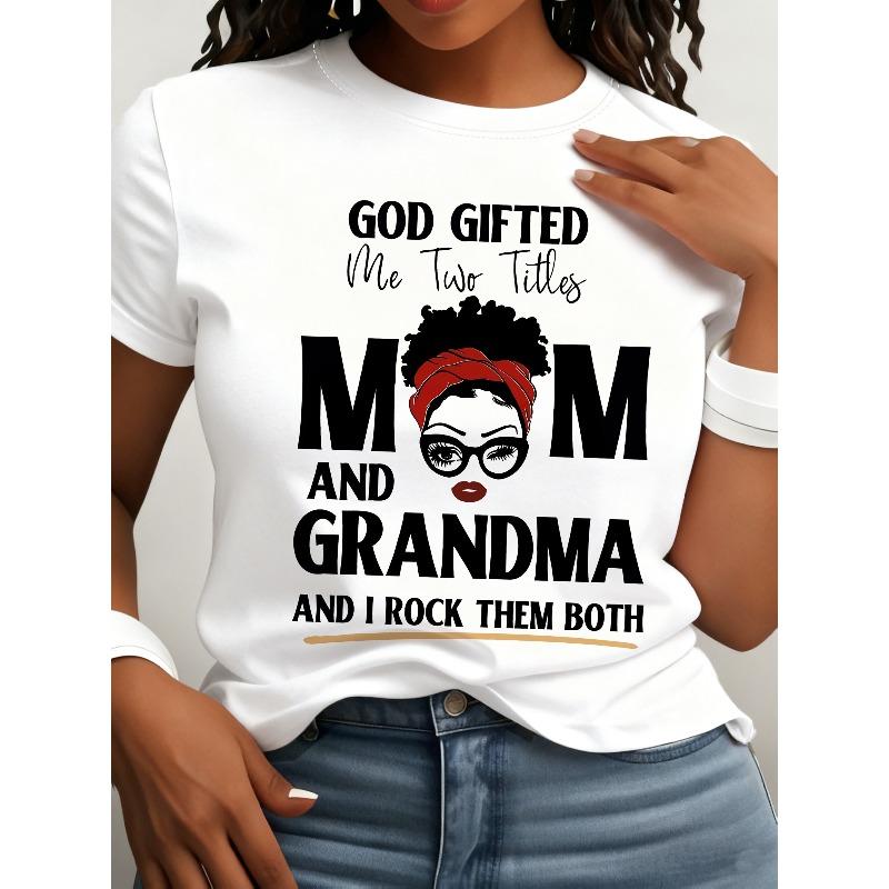 

European Size Women S Casual Crew Neck T-Shirt with God Gifted Me Two Titles Mom and Grandma Letter Print, 100% Polyester Knit Fabric 4XL