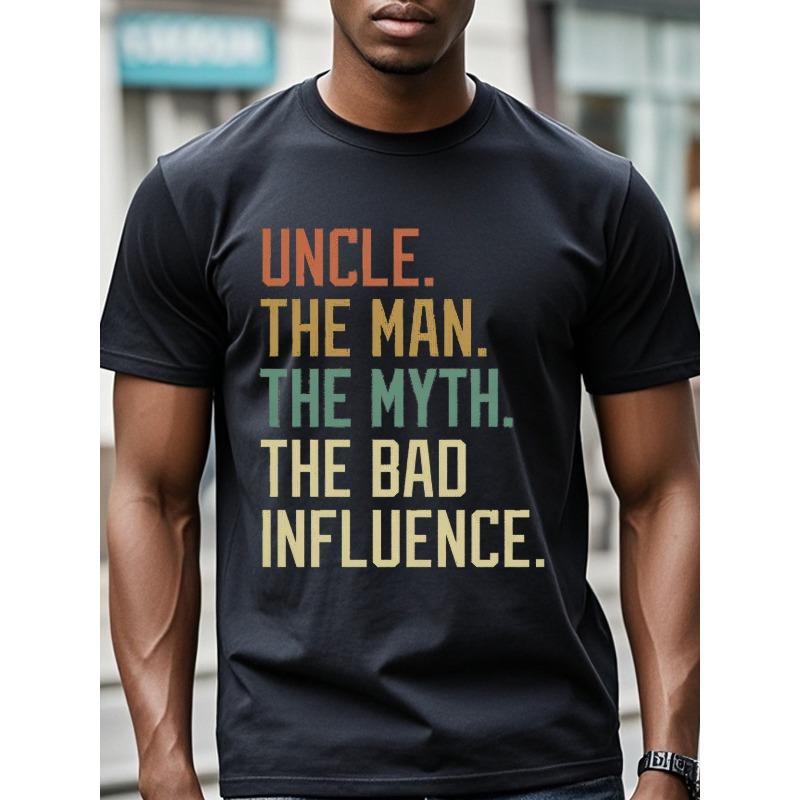 European size Uncle, Man, Myth, Negative Influence, Crew Neck Casual Black T-Shirt, Men'S Fun T-Shirt,Fitness Running Weekend Casual Uncle T-Shirt