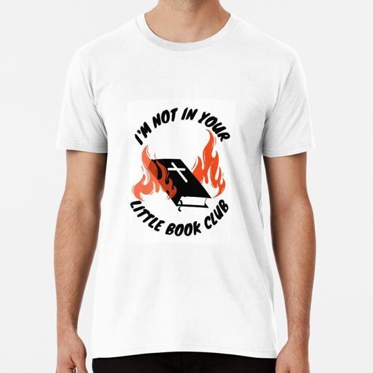 I m Not In Your Little Book Club Size S to 5XL Made in the USA T-Shirt Unisex T-Shirt S