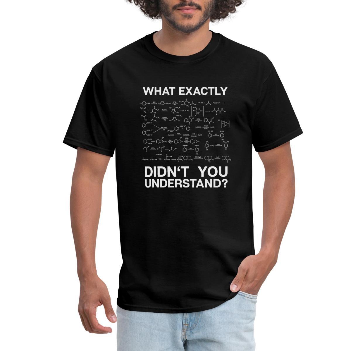 What Exactly Didn t You Understand | Funny Science Math Men s T-Shirt XL