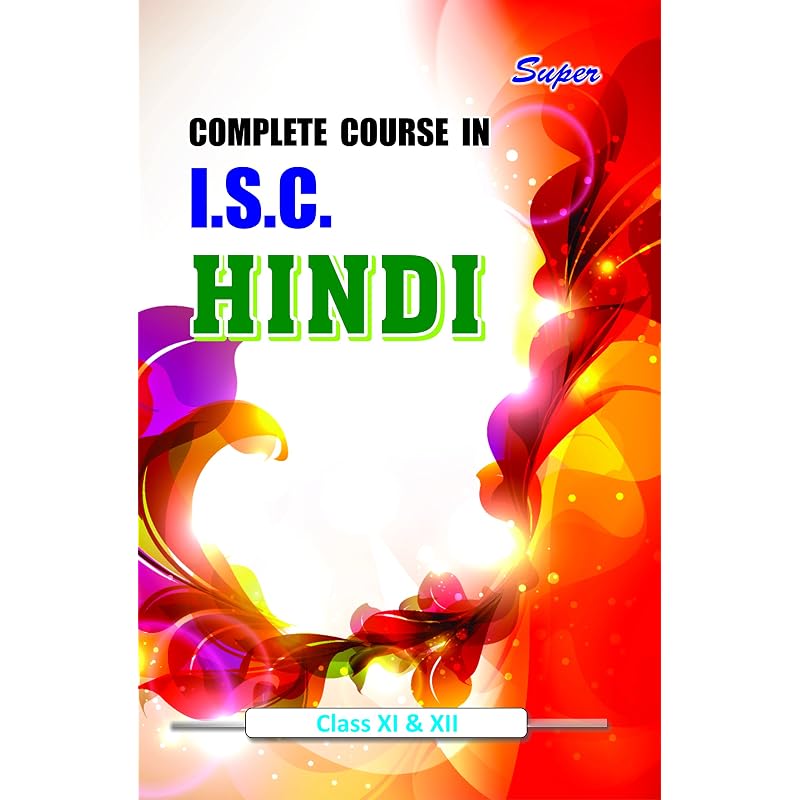 Super Complete Course in ISC Hindi for Class &