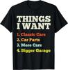 Things I Want: Classic Cars Bigger Garage Funny Old Car Guy T-Shirt