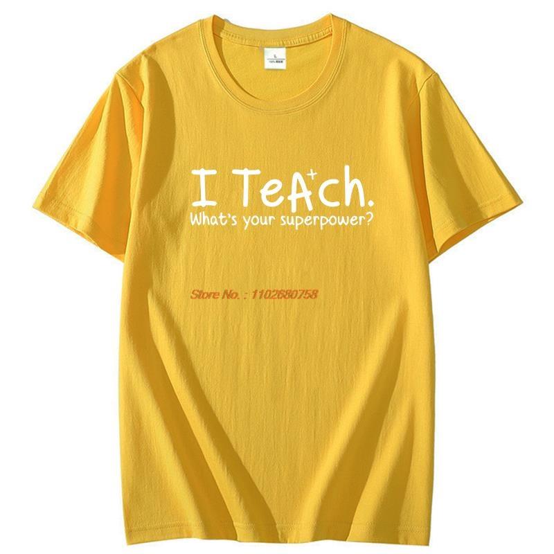 I Teach Whats Your Superpower Fashion Graphic T Shirts Cotton Short Sleeve Tshirts Summer New Shirts And Tshirts Unisexs Clothes