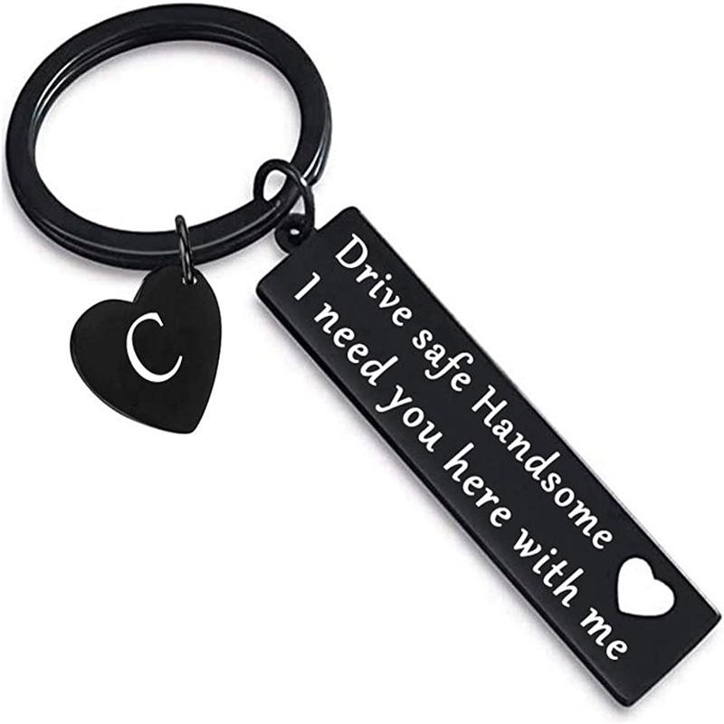 Drive Safe Handsome I Need You 26 Letters Optional Stainless Steel Key Stainless Steel Keychain for Mothers Day and Fathers Day Backpack Bag Pendant