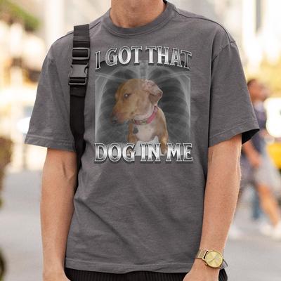 Ich habe diesen Hund in mir Unisex T-Shirt Röntgen-Shirt Lustiges Hunde-Meme-Shirt Hunde-Parodie Süßes Hundeshirt Retro Oversized Shirt Y2K Shirt