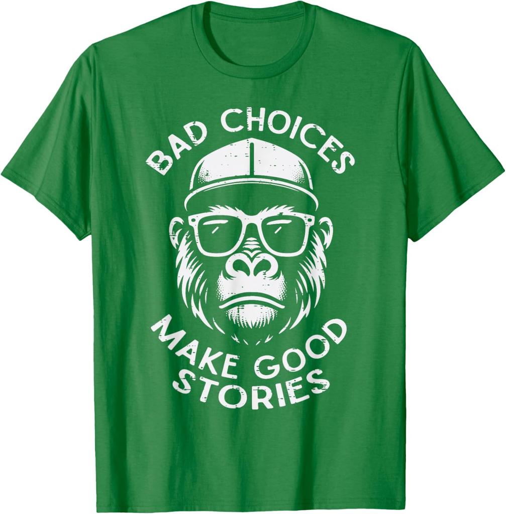 Bad Choices Make Good Stories Gorilla Graphic Tee Breathable Cotton Casual TShirt for Men Women