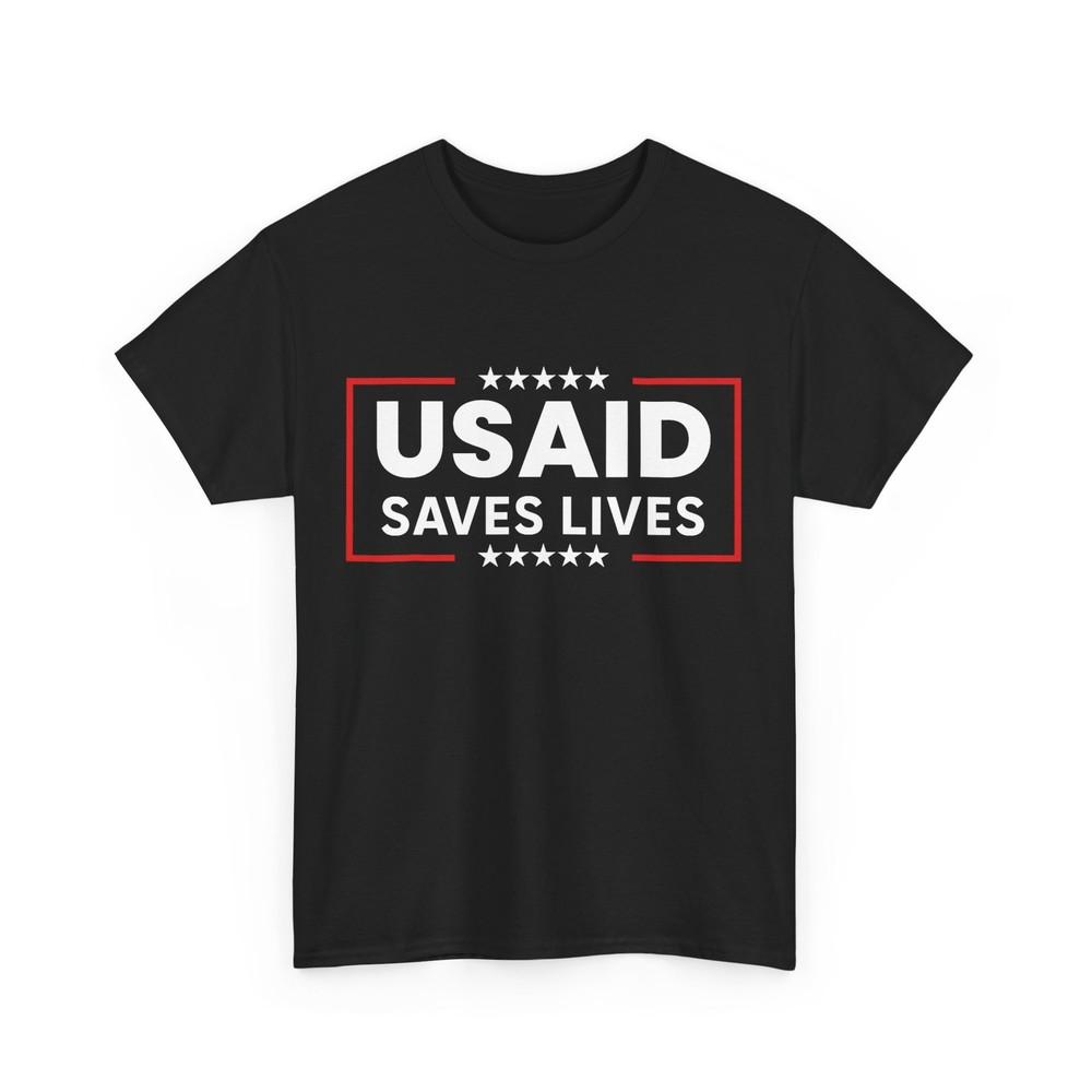 USAID Saves Lives US Agency International Development T-Shirt Unisex T-Shirt XL