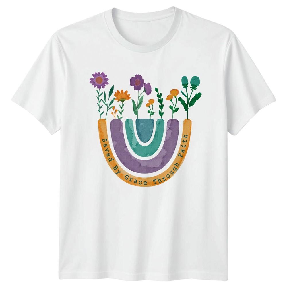 Saved By Grace Through Faith Unisexs TShirt Faith Christian Birthday Gift S