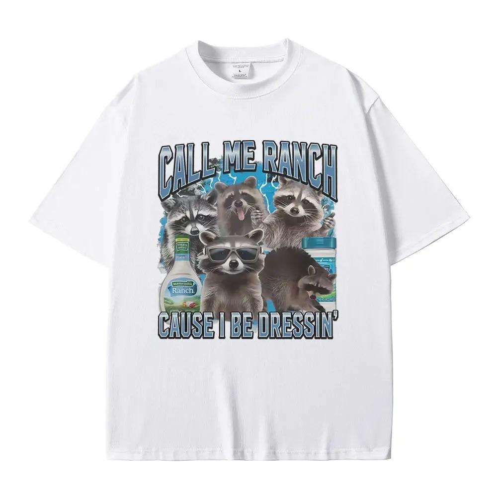 Ranch Style Funny Raccoon Meme Graphic TShirt Call Me Ranch Style Cause I Rock This Raccoon Tee Unisex Mens Vintage