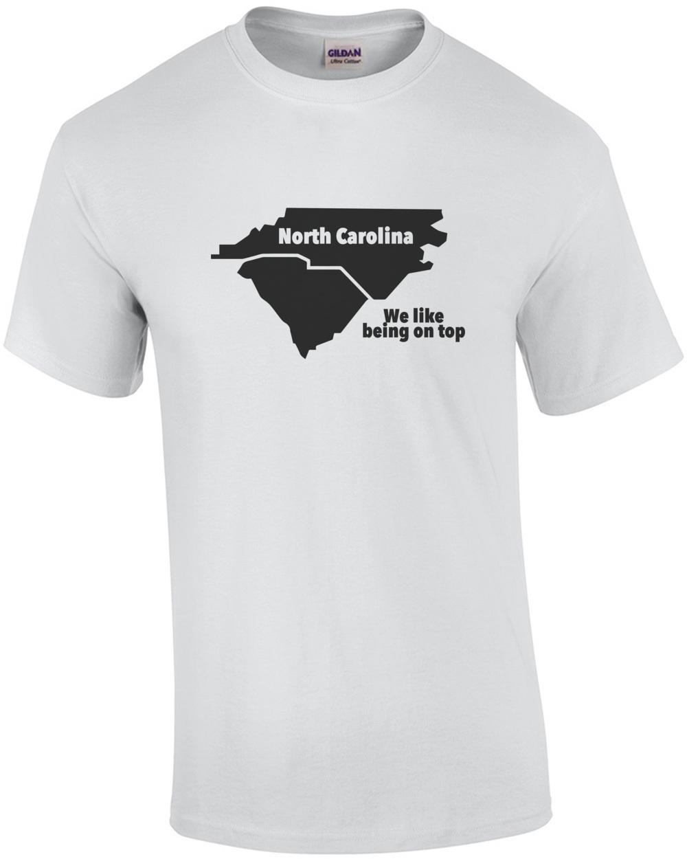 North Carolina - We like being on top - North Carolina T-Shirt Unisex T-Shirt M