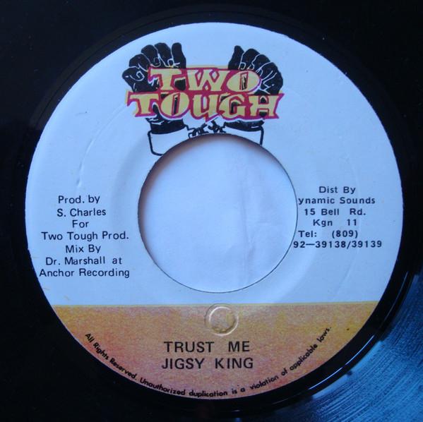 

7inch Record JIGSY KING - Trust Me NONE Two Tough Jamaica Reggae, Ska & Dub Used