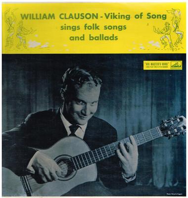 LP Record WILLIAM CLAUSON, JOHN GREGORY & HIS - William Clauson-Viking Of Song Sing CLP1194 His Master's Vo New Zealan Folk Used