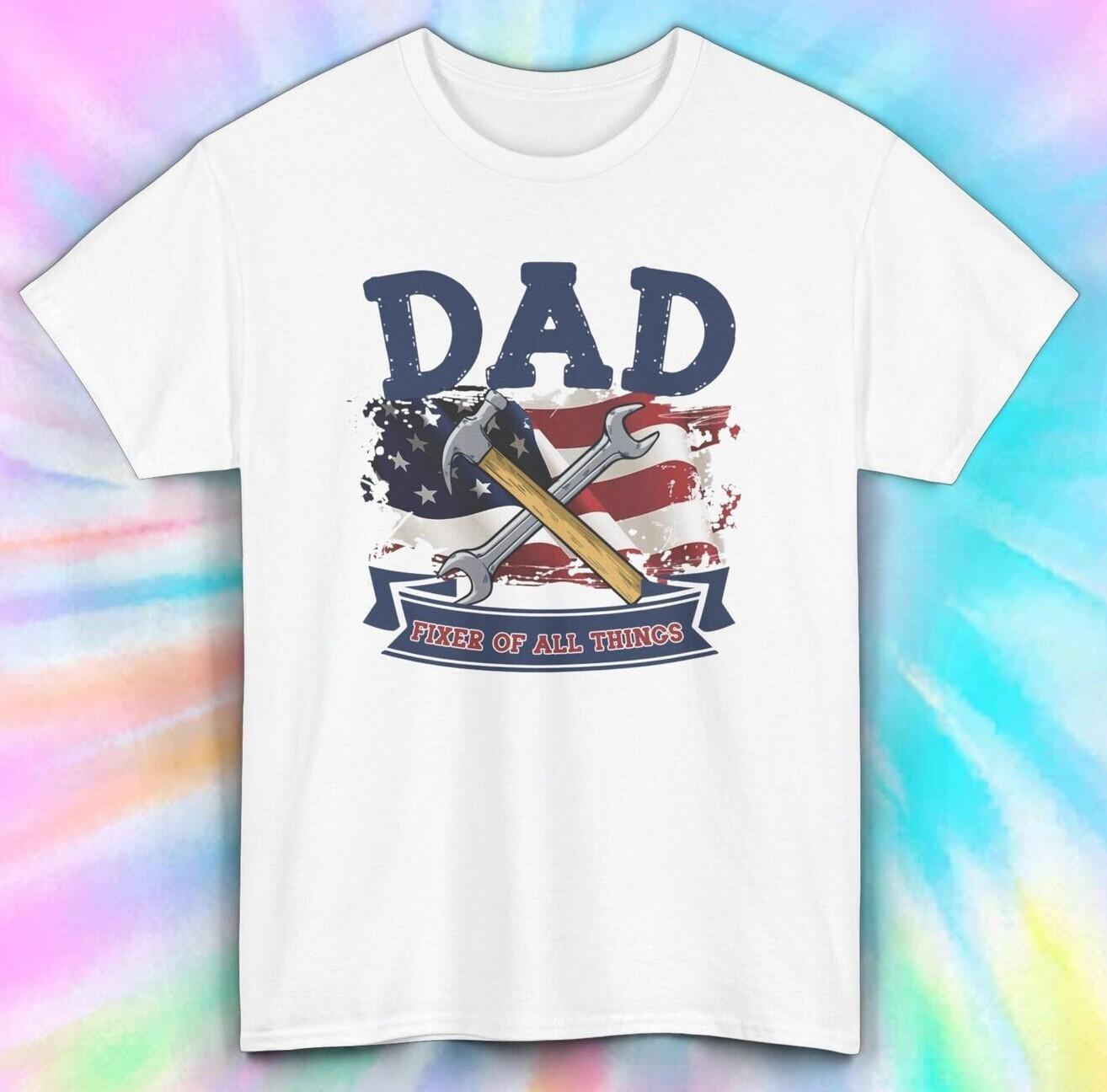 Dad Fixer of All Things T-Shirt | American Flag Tool Design | Father s Day Tee L