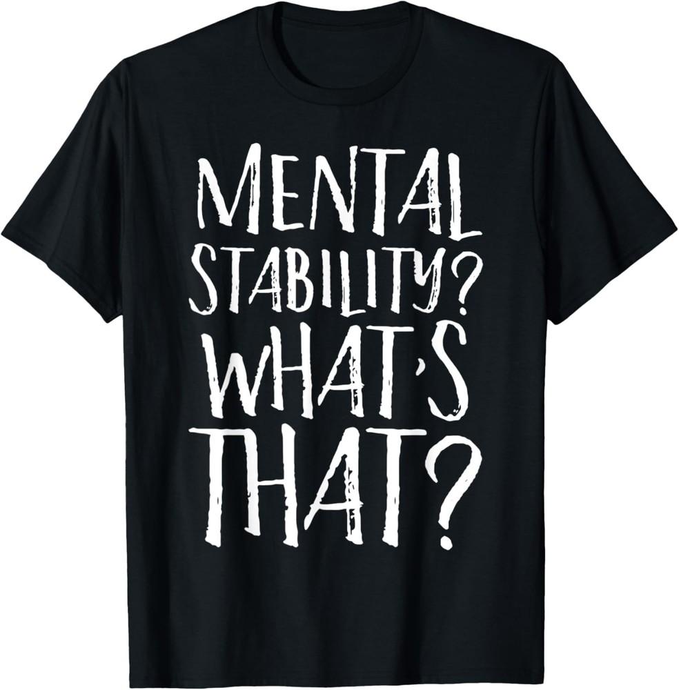 Психическая стабильность ? Что это за Дерзкая Саркастическая Депрессия Футболка Унисекс Футболка L