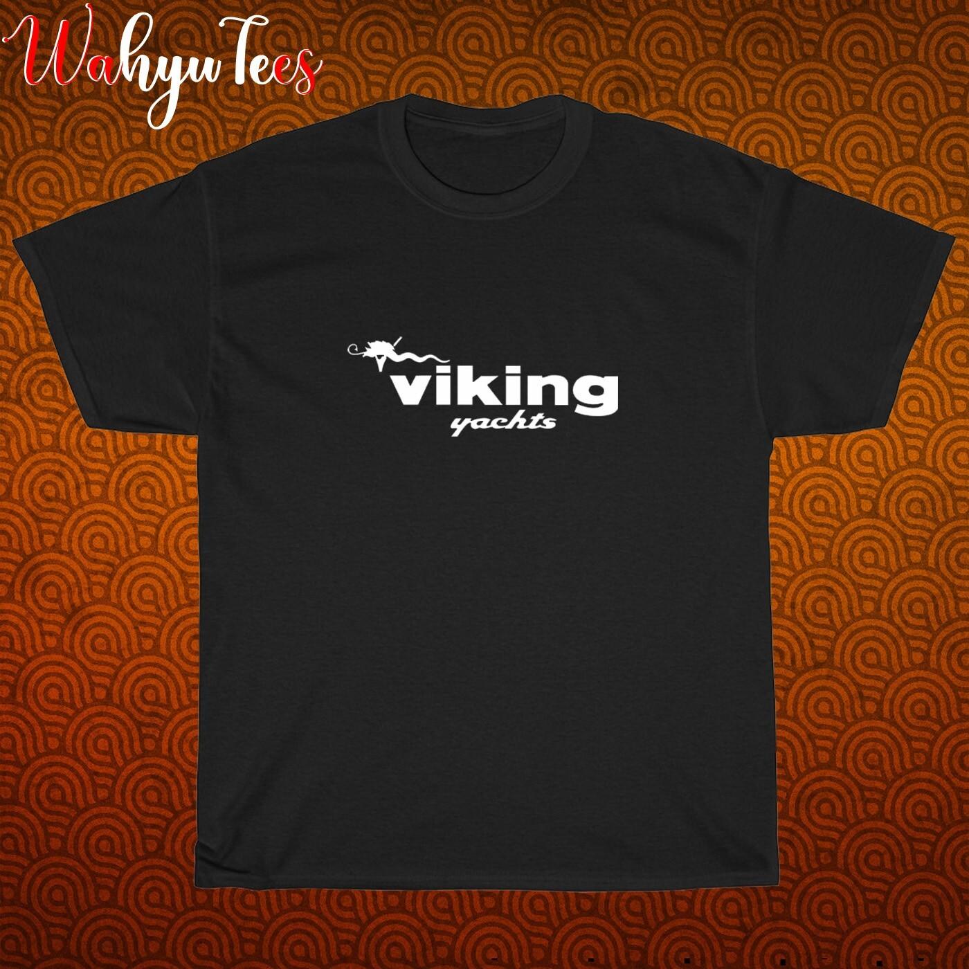 New Viking Yachts Boats Logo Black/Grey/Navy/White Size S-5XL Unisex T-Shirt S