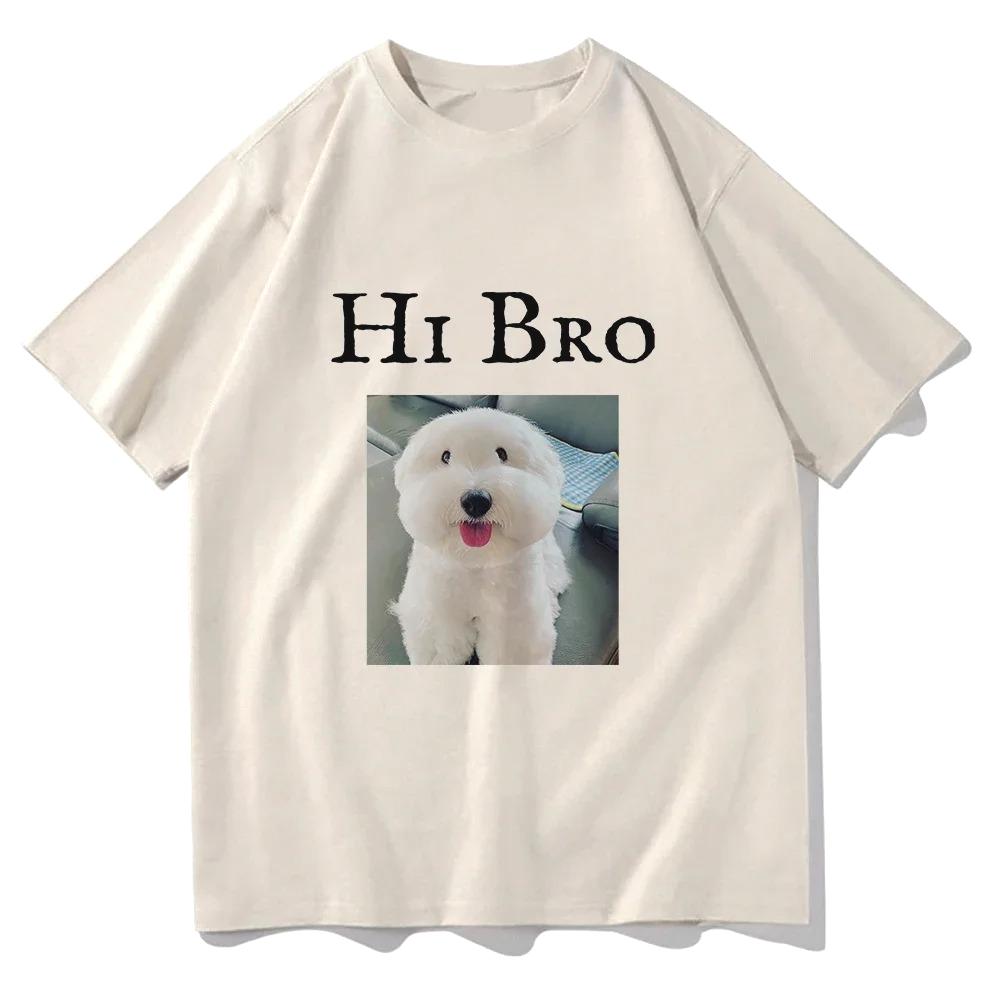 Hi Bro Dog Puppy Tshirt Vintage Funny Women Clothing Harajuku Kawaii Clothes Unisex Tops Graphic T Shirts