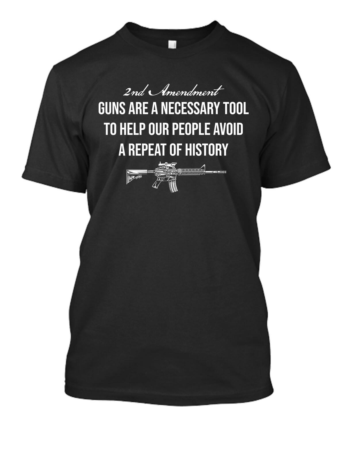 Gun Are Necessary Tool To Help Our People New Mens Shirt 2nd Amendment AR15 Tee M