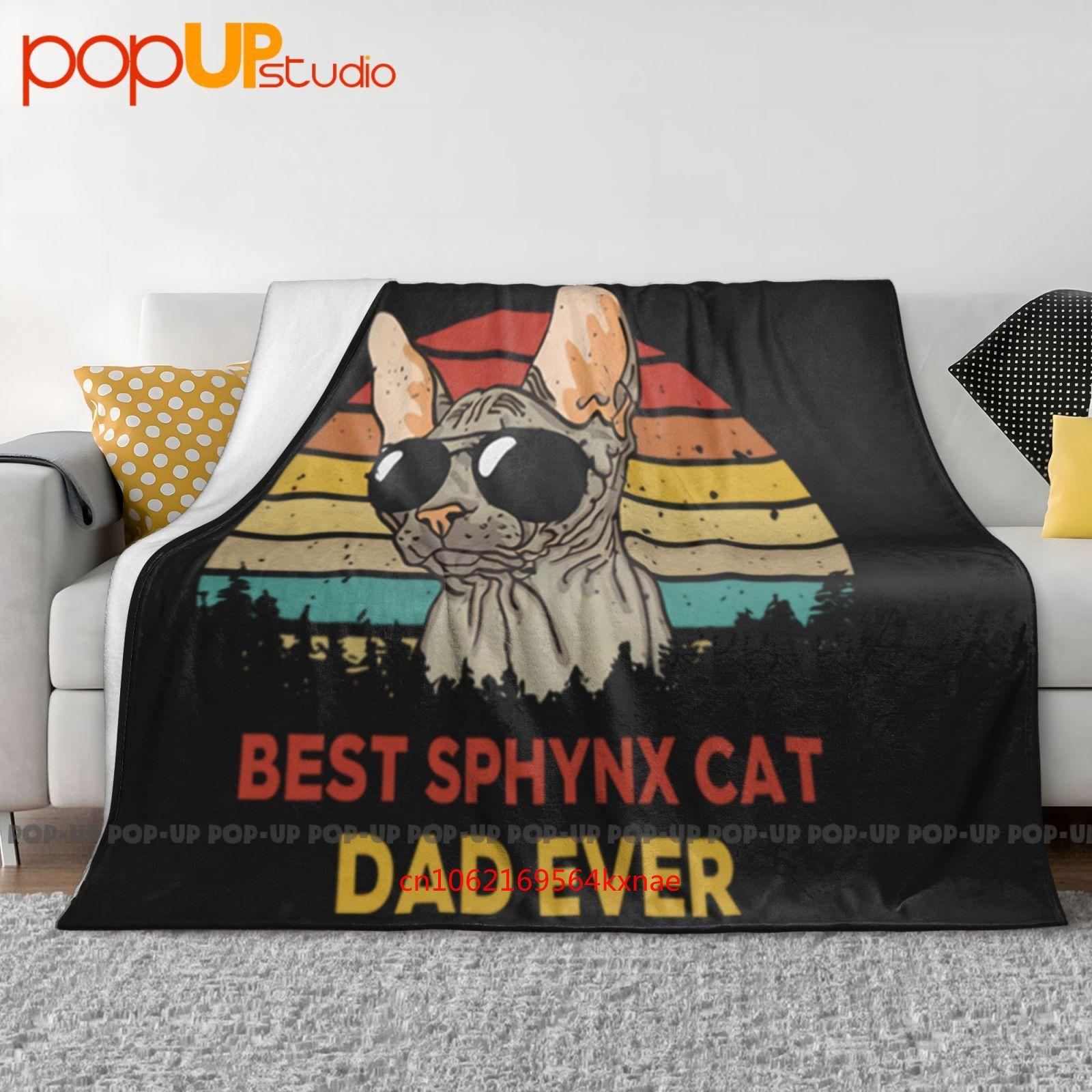 Best Sphynx Cat Dad Ever Sphynx Cat Hairless Ultra-Soft Blanket Quilt Winter Sofa Cover Bed Covers 30x40in