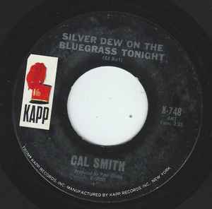 

7inch Record CAL SMITH - Silver Dew On The Bluegrass Tonight K748 Kapp Records 1966 US Folk Used