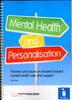 The Mental Health and Personalisation : Themes and Issues In Recovery-Based Mental Health Care and Support Book