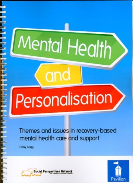 The Mental Health and Personalisation : Themes and Issues In Recovery-Based Mental Health Care and Support Book