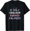 Sarcastic Gym Humor T-Shirt - Perfect Gift for Fitness Lovers