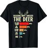Lustiger Jäger Gründe, warum ich die Hirschjagd verpasst habe T-Shirt