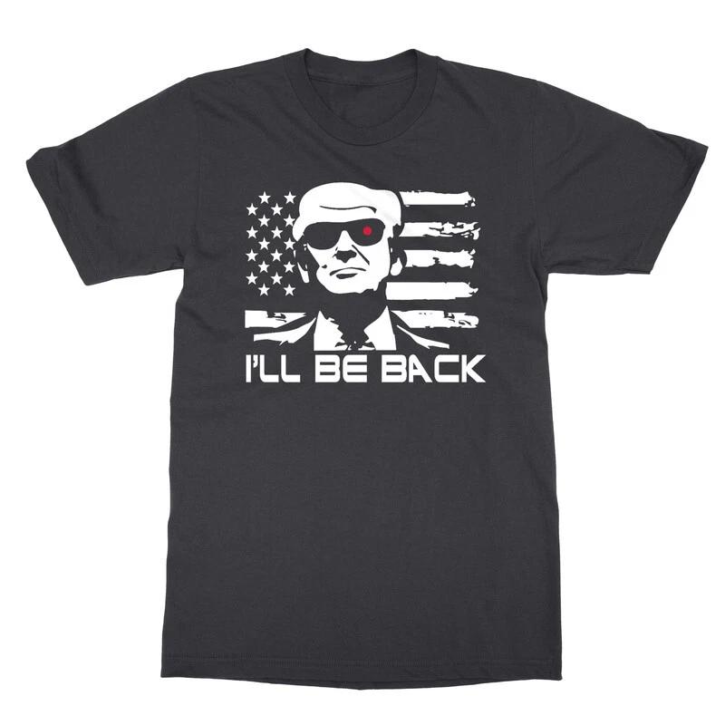 I'll Be Back Trump 2024 USA Flag MAGA Meme Funny Unisex T-Shirt