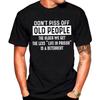2026 New Dont Piss Off Old People Funny Print Tshirt Men and Women Humor Vintage Novelty Tshirts Mens Tee