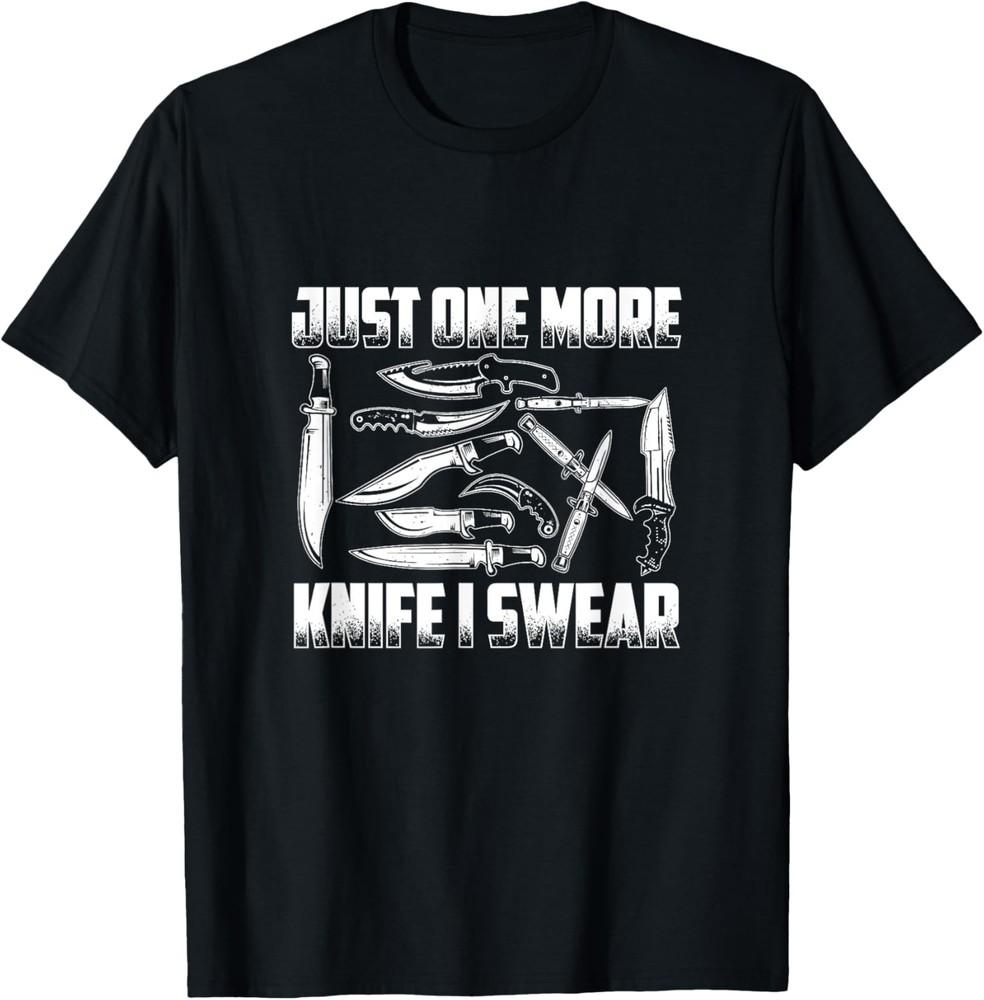 Just One More KnifeKnife Collector T-Shirt Unisex T-Shirt XL
