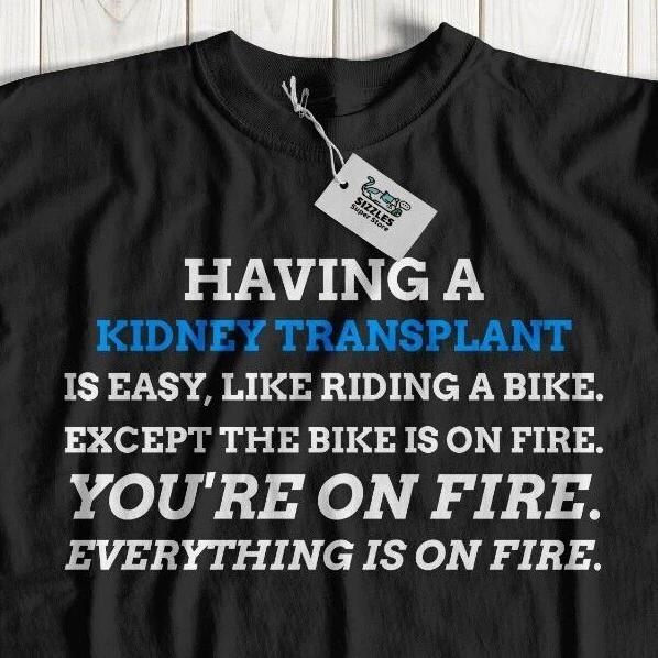 Funny Kidney Transplant T-Shirt Chronic Kidney Failure & Disease Gifts 4XL