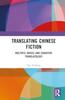 Kniha Translating Chinese Fiction : Multiple Voices and Cognitive Translatology