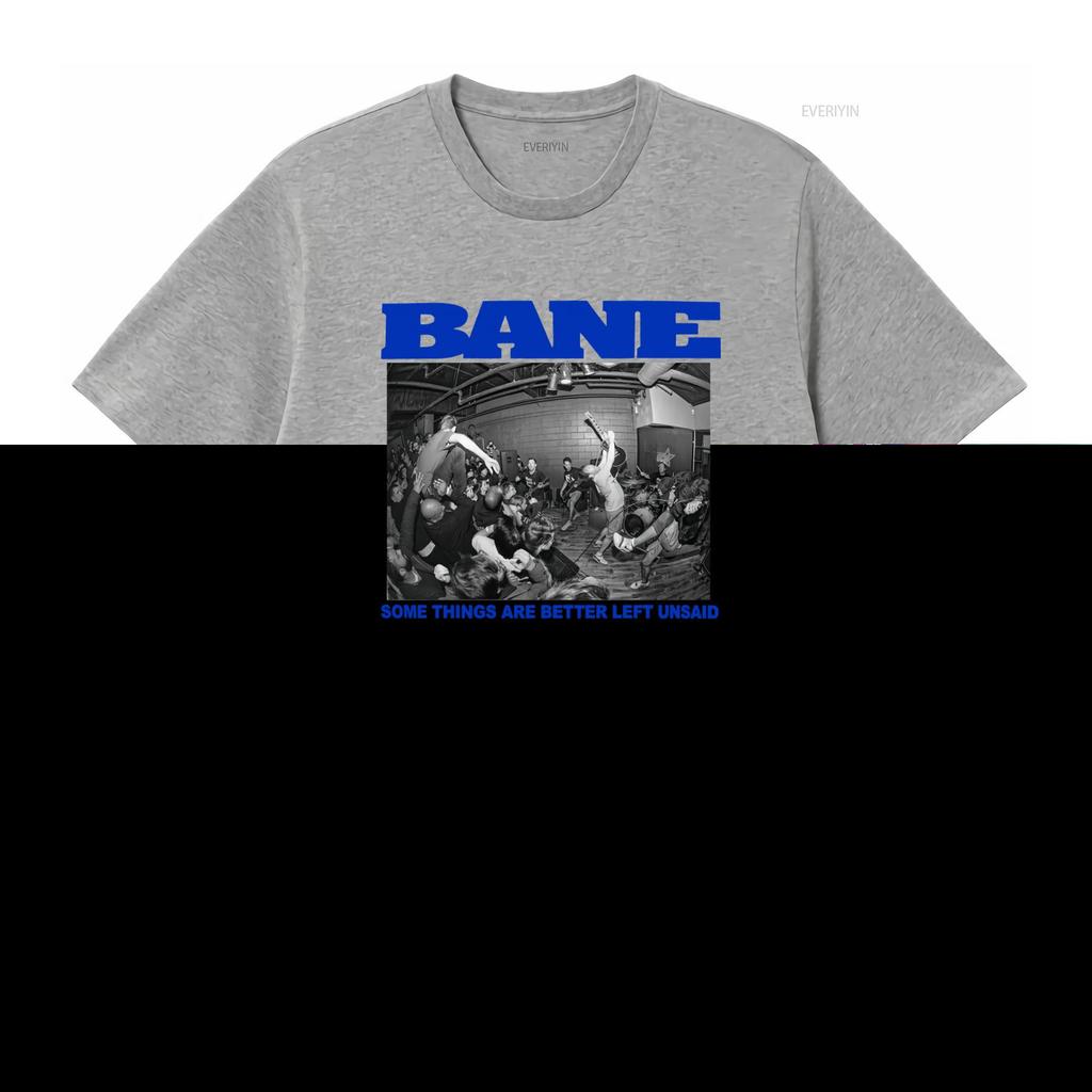 BANE Hardcore Punk Rock Concert Print T Shirt Some Things Are Better Left Unsaid Design vintage Washed Slightly Breathable