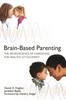The Brain-Based Parenting : The Neuroscience of Caregiving for Healthy Attachment : 0 Book