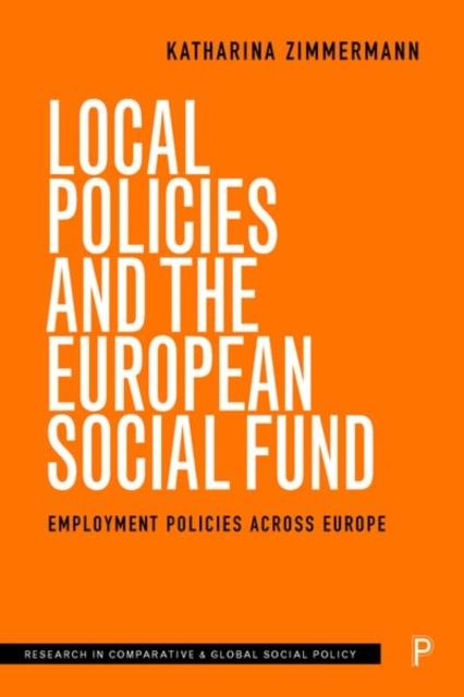 The Local Policies and the European Social Fund : Employment Policies Across Europe Book