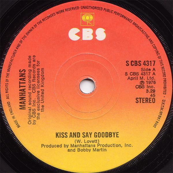 

7inch Record MANHATTANS - Kiss And Say Goodbye SCBS4317 CBS 1976 UK Soul/Funk Used