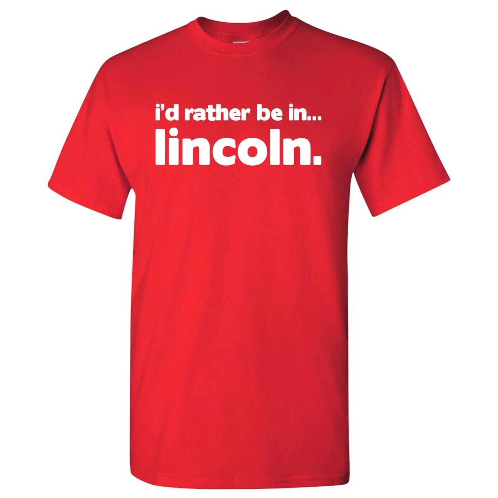 

I d Rather Be In Lincoln - Hometown Pride Sports T-Shirt - Red XL