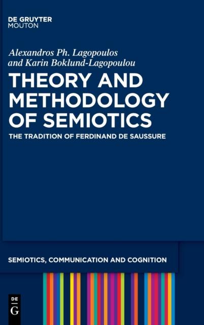 Bok Theory and Methodology of Semiotics : The Tradition of Ferdinand De Saussure
