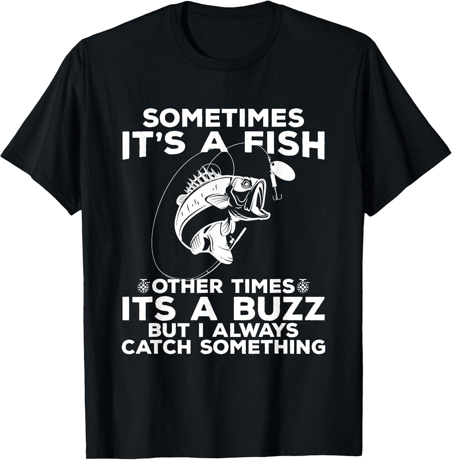NEW LIMITED! Funny Fishing Sometimes It s A Fish Fishing Tee - MADE IN USA XXXL