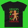 Christmas Gingerbread Womens T Shirt Mens Tops Tees Unisex Gingers Are For Life Not For Christmas Top