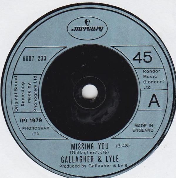 

7inch Record GALLAGHER & LYLE - Missing You 6007233 Mercury 1979 UK Pop Used