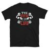 The Gym Life Bodybuilding Gym Fitness Muscle Tshirt