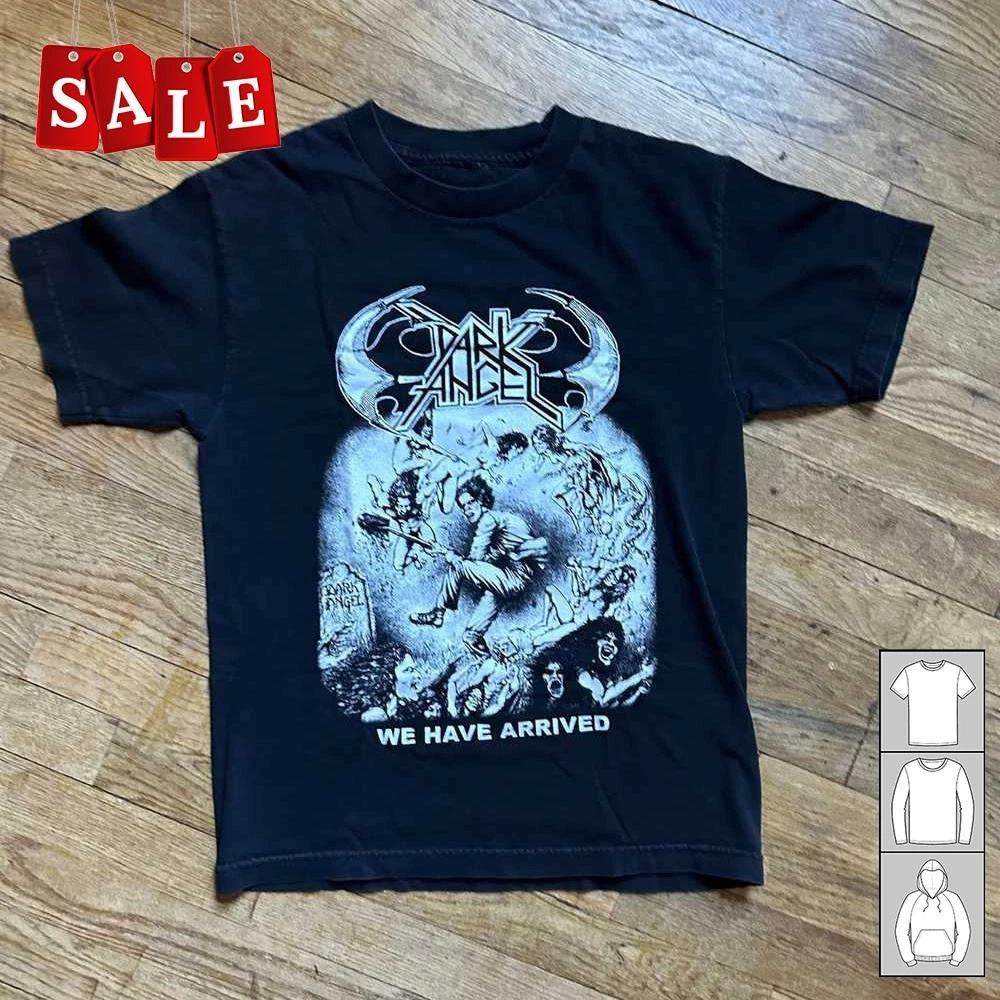 New Dark Angel We Have Arrived Gift For Fans Unisex S-5XL Shirt OS348 S