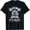 Funny Men Women Yacht Owner Drop It Likes Its Yacht T-Shirt