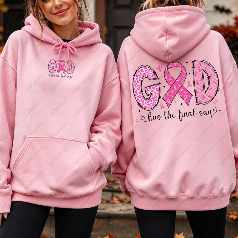God Has The Final Say Ribbon Graphic Hoodie Women Breast Cancer Awareness Sweatshirt Autumn Winter Casual Loose Long Sleeve Wear