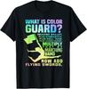 What Is Color Guard Funny Flag Toss Spin Color Guard Gift Unisex T-Shirt