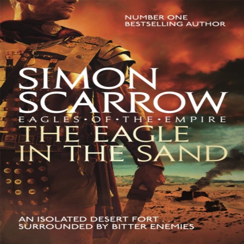 The Eagle In The Sand Eagles of the Empire 7 by Simon Scarrow... 9780755350018