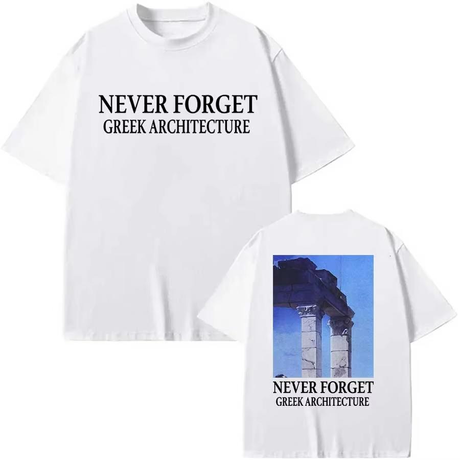 NEVER FORGET GREEK ARCHITECTURE T shirt for Unisex Women Streetwear Tops Cotton TShirt S