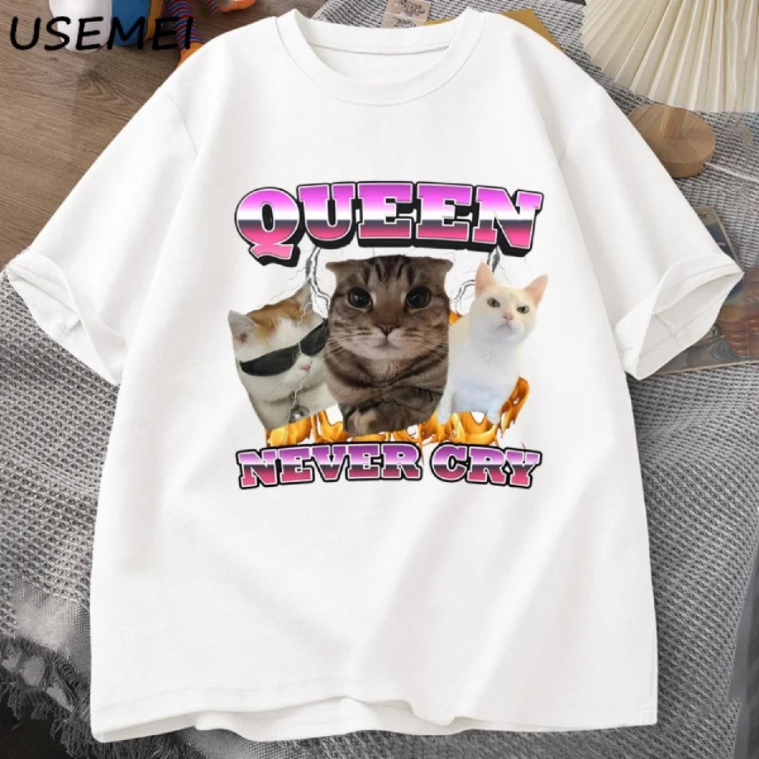 Queen Never Cry Funny Cat Meme T Shirt Men Women Silly Cats T-shirt Funny Sayings Tshirt Casual Cotton Short Sleeve Graphic Tees XXXXXL белый